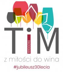 TiM z miłości do wina #jubileusz30lecia 11111000110