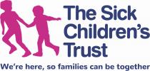 The Sick Children's Trust We're here, so families can be together