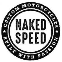 Naked Speed Custom Motorcycles Built with Passion