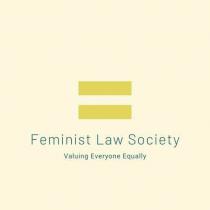 Feminist Law Society Valuing Everyone Equally