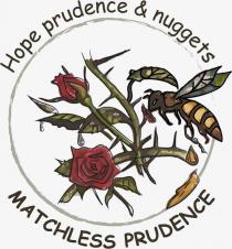 Matchless Prudence Hope prudence & nuggets