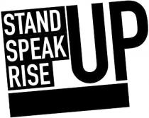 STAND SPEAK RISE UP