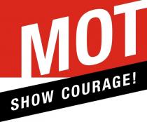 MOT SHOW COURAGE!