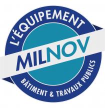 L'ÉQUIPEMENT MILNOV BÂTIMENTS & TRAVAUX PUBLICS