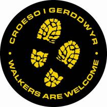 CROESO I GERDDWYR . WALKERS ARE WELCOME