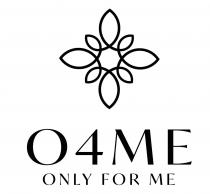 O4ME ONLY FOR ME