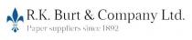 R.K. Burt & Company Ltd. Paper suppliers since 1892