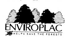 ENVIROPLAC HELPS SAVE THE FORESTS