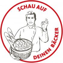 SCHAU AUF DEINEN BÄCKER