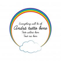 EVERYTHING WILL BE OK ANDRA' TUTTO BENE TODO SALDRA' BIEN TOUT IRA BIEN