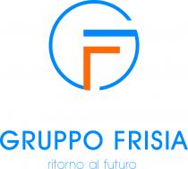 GF, Gruppo Frisia ritorno al futuro