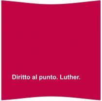 Diritto al punto. Luther.