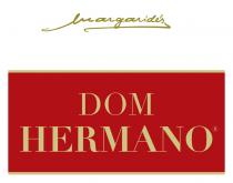 DOM HERMANO Margaride's