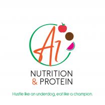 A1 Nutrition & Protein Hustle like an underdog eat like a champion