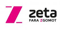 ZETA FARA ZGOMOT