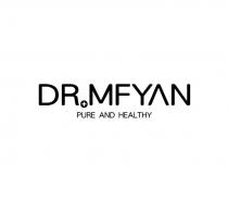 DR MFYAN PURE AND HEALTHY