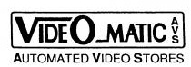 VIDEO MATIC AVS AUTOMATED VIDEO STORES