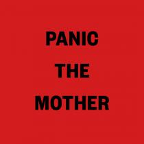 Panic The Mother