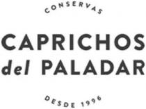 CONSERVAS CAPRICHOS DEL PALADAR DESDE 1996