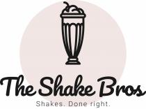 The Shake Bros Shakes. Done right