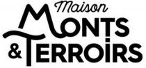 Maison MONTS & TERROIRS