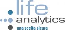 LIFE ANALYTICS UNA SCELTA SICURA