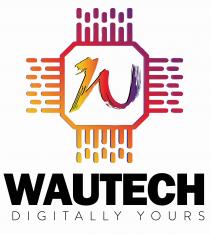 W, WAUTECH DIGITALLY YOURS