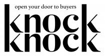 KNOCK KNOCK OPEN YOUR DOORS TO BUYERS