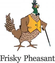 Frisky Pheasant