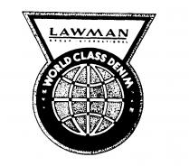 LAWMAN GROUP INTERNATIONAL WORLD CLASS DENIM