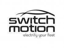 switch motion electrify your fleet