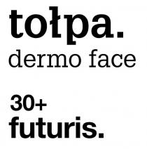 tołpa. dermo face 30+ futuris.