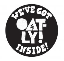 WE’VE GOT OAT-LY! INSIDE!