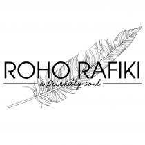 ROHO RAFIKI A FRIENDLY SOUL