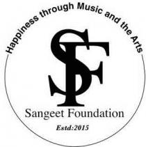 Happiness Through Music and the Arts SF Sangeet Foundation Estd 2015