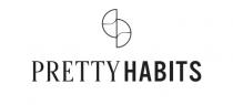 PRETTY HABITS