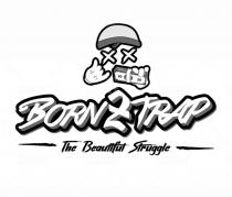 Born2Trap The Beautiful struggle