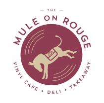 THE MULE ON ROUGE VINYL CAFE DELI TAKEAWAY