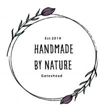 HANDMADE BY NATURE Est 2019 Gateshead