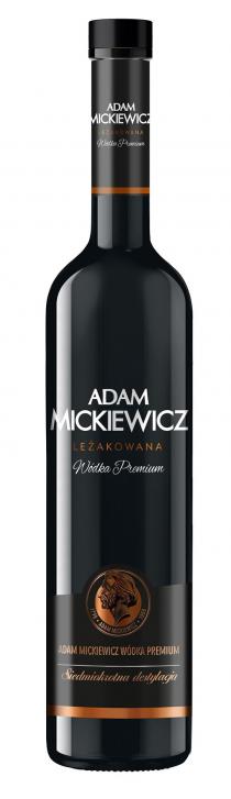 ADAM МICKIEWICZ LEŻAKOWANA Wódka Premium ADAM МICKIEWICZ LEŻAKOWANA Wódka Premium 1798 Adam Mickiewicz 1855 ADAM MICKIEWICZ WÓDKA PREMIUM Siedmiokrotna destylacja