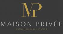 Maison Privee delivering peace of mind