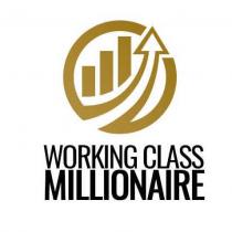 WORKING CLASS MILLIONAIRE