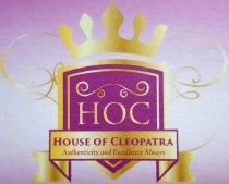 HOC HOUSE OF CLEOPATRA Authenticity and Excellence Always