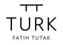 TURK FATIH TUTAK