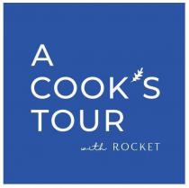 A COOK’S TOUR with ROCKET