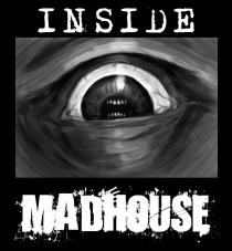 Inside Madhouse