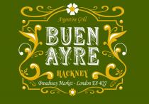 BUEN AYRE Argentine Grill HACKNEY Broadway Market - London E84QJ