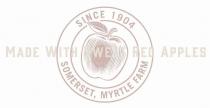 SINCE 1904 MADE WITH SWEET RED APPLES SOMERSET, MYRTLE FARM