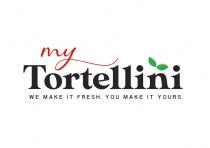 My Tortellini. We make it fresh. You make it yours.