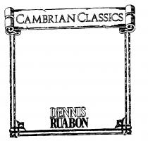 CAMBRIAN CLASSICS DENNIS RUABON